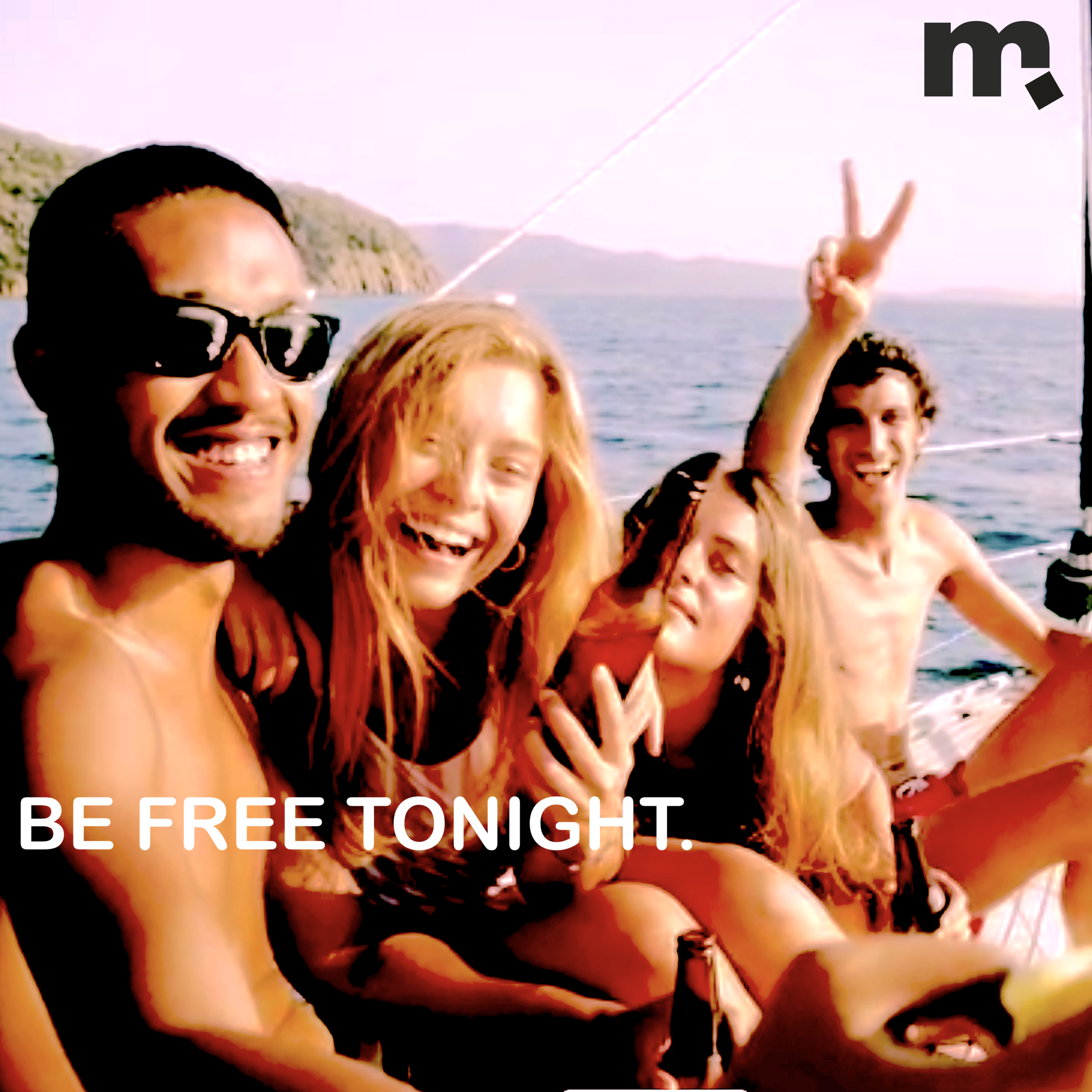 BE FREE TONIGHT